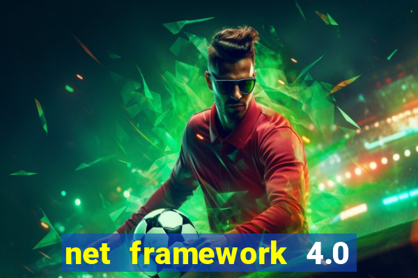 net framework 4.0 v 30319